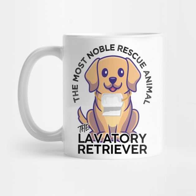 The Lavatory Retriever Most Nobel Rescue Animal Labrador Funny Design by alltheprints